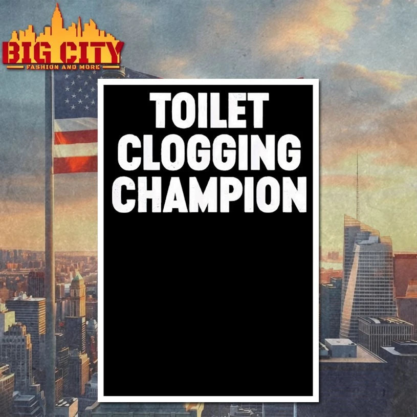 Toilet Clogging Champion shirt