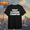 Toilet Clogging Champion shirt