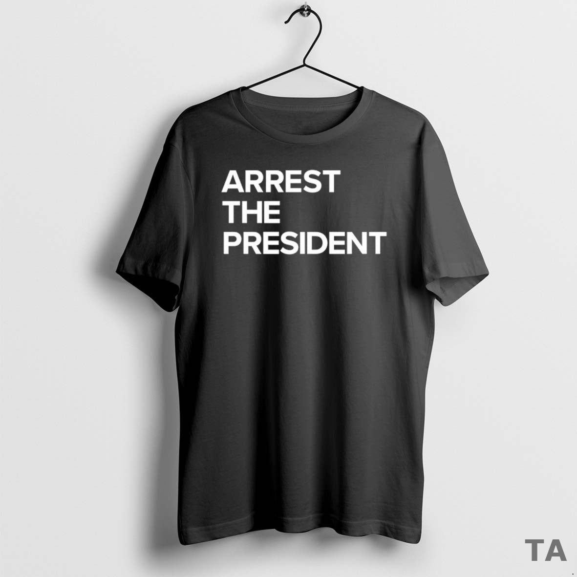 Top Arrest The President T Shirt Sweater Hoodie, Sweatshirt | PureTeeCo.com