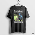 Top Born To Quest Forced To Clock In Knight Computer T Shirt Sweater Hoodie, Sweatshirt | PureTeeCo.com