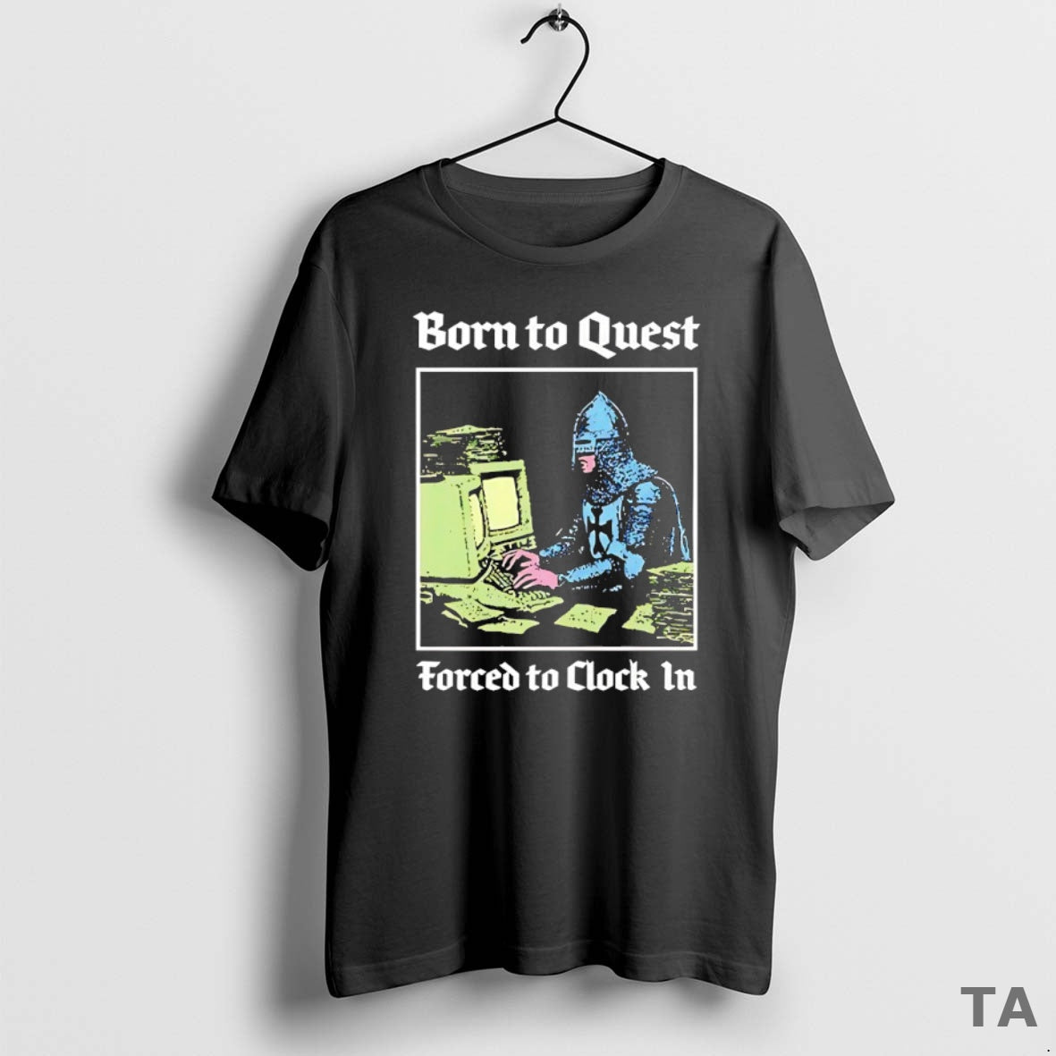 Top Born To Quest Forced To Clock In Knight Computer T Shirt Sweater Hoodie, Sweatshirt | PureTeeCo.com