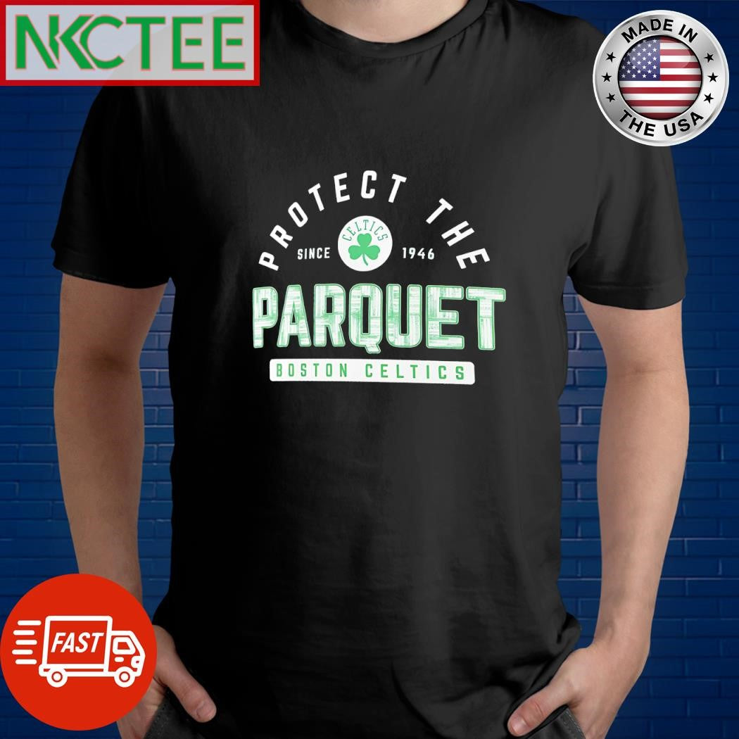 Top Boston Celtics protect the parquet since 1946 shirt