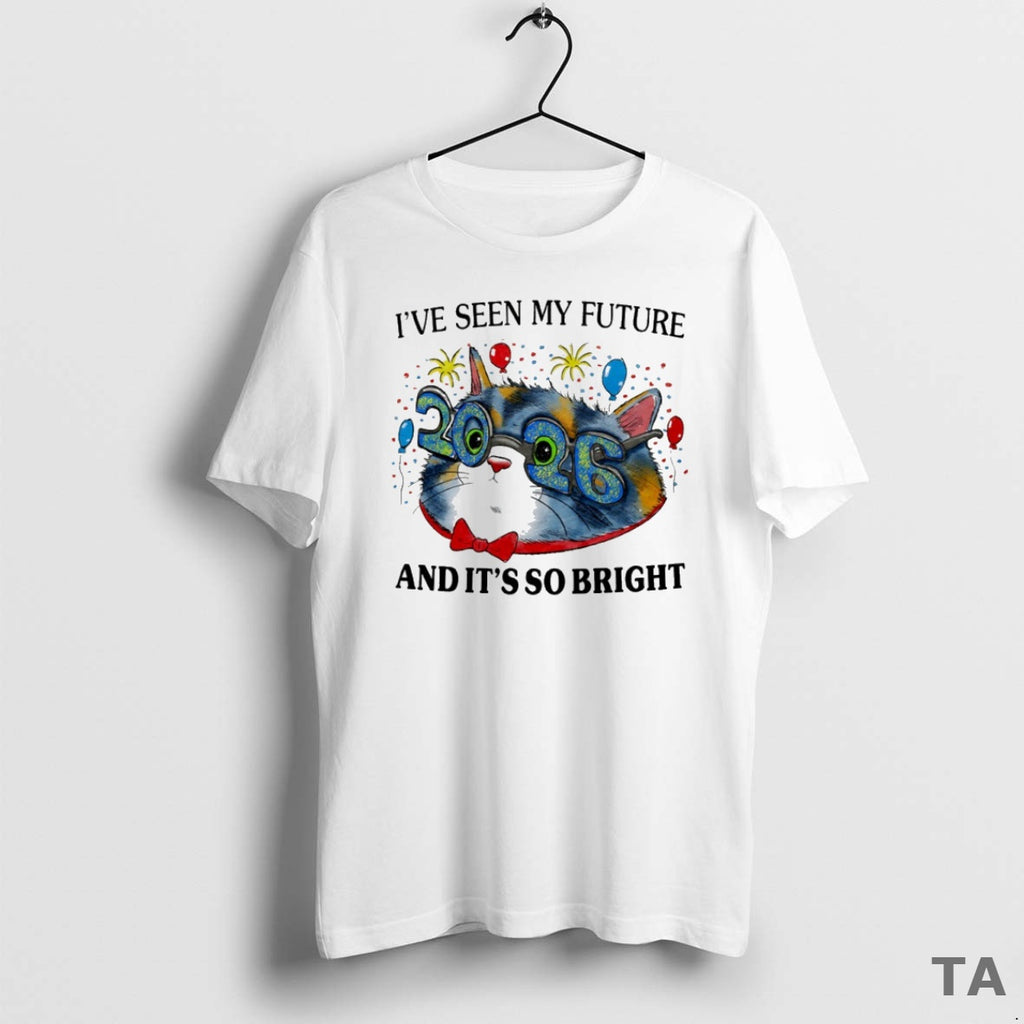 Top Cat Ive Seen My Future 2026 And Its So Bright Circle T Shirt Sweater Hoodie, Sweatshirt | PureTeeCo.com