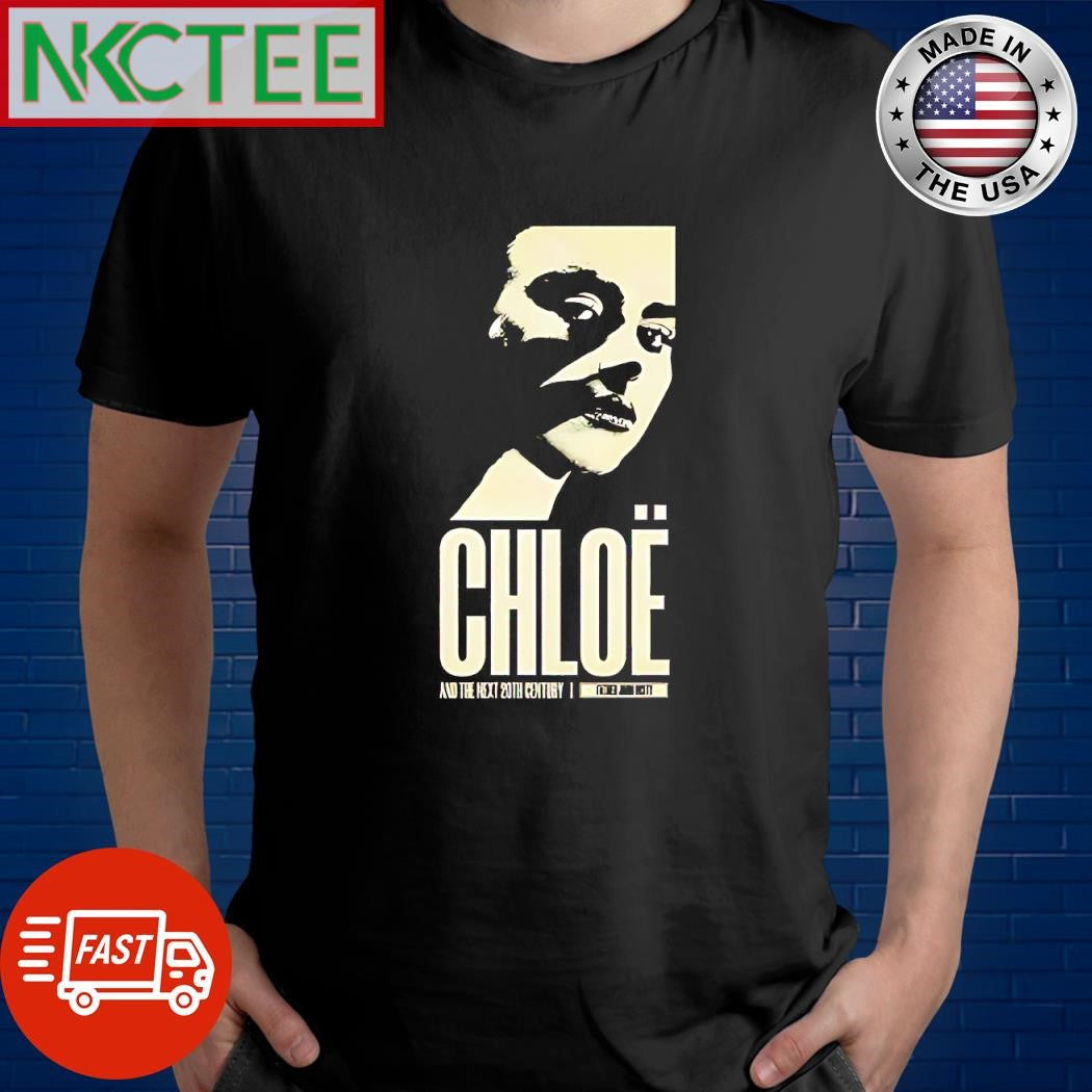 Top Chloë And The Next 20TH Century shirt