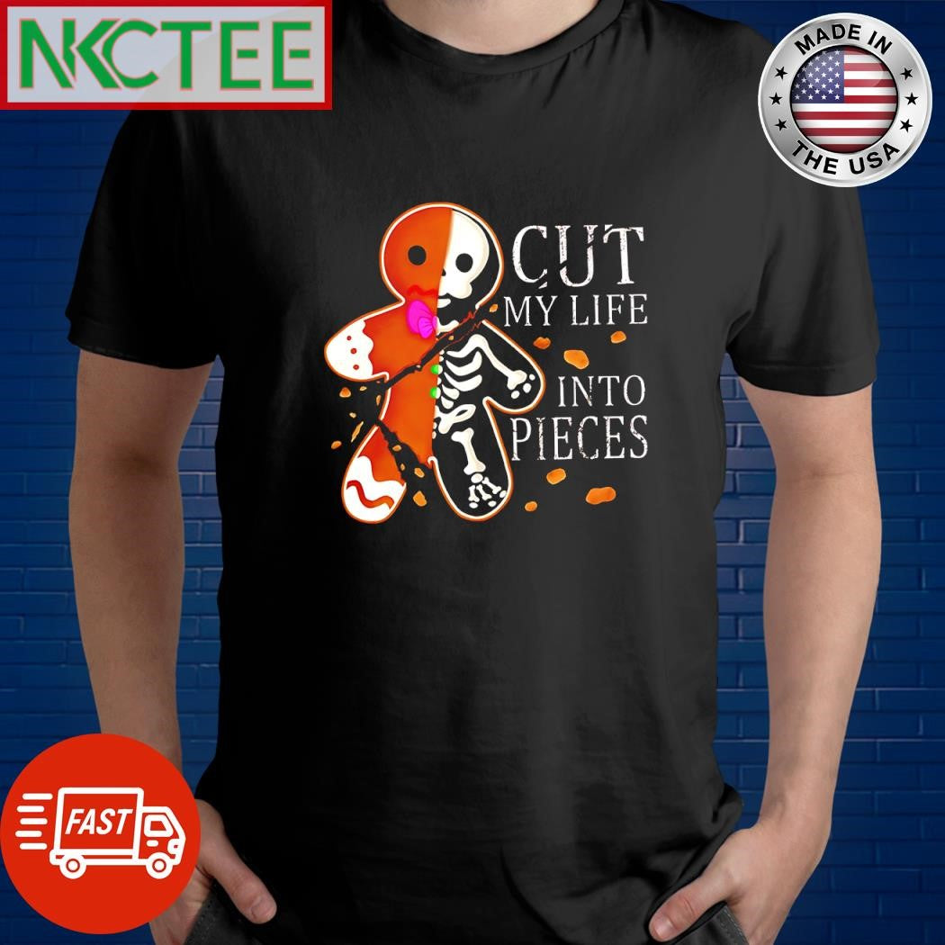 Top Cut My Life Into Pieces Gingerbread Christmas shirt