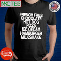 Top French fries Chocolate hot dog pizza ice cream Hamburger Milkshake shirt