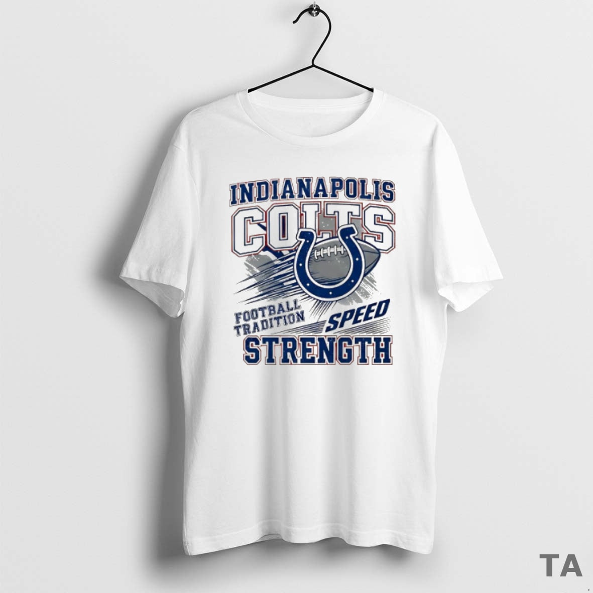 Top Indianapolis Colts Football Tradition Speed And Strength T Shirt Sweater Hoodie, Sweatshirt | PureTeeCo.com