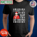 Top It’s beginning to look a slot like Christmas snow shirt
