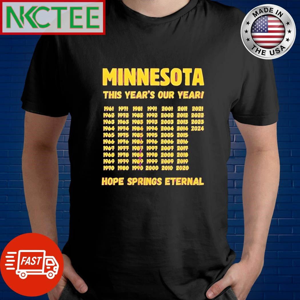 Top Minnesota This Year’s Our Year 1961 2020 hope springs eternal shirt