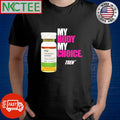 Top My Body My Choice Tren Trenbolone Acetate shirt