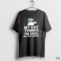 Top My Cat Thinks Im Cool And Thats Enough T Shirt Sweater Hoodie, Sweatshirt | PureTeeCo.com
