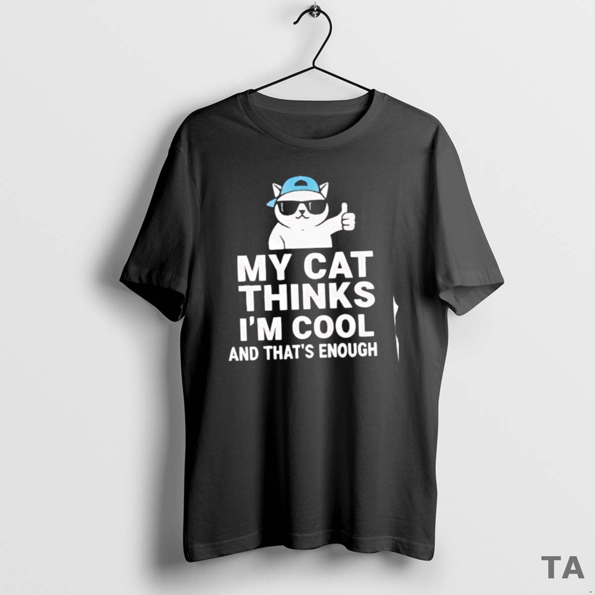 Top My Cat Thinks Im Cool And Thats Enough T Shirt Sweater Hoodie, Sweatshirt | PureTeeCo.com