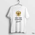 Top Next Time In Moscow Signature T Shirt Sweater Hoodie, Sweatshirt | PureTeeCo.com