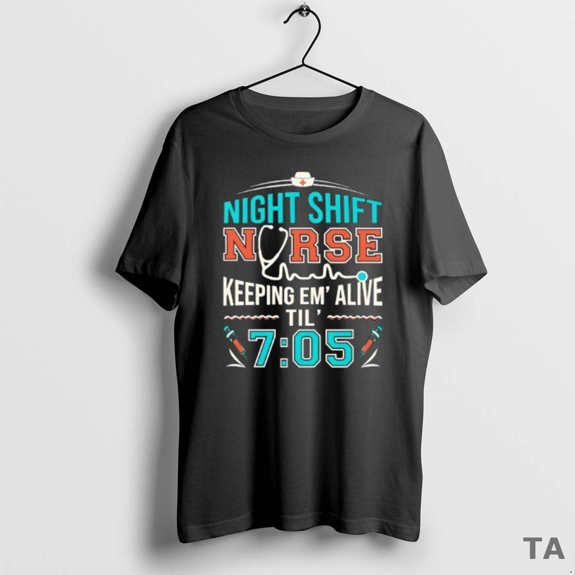 Top Night Shift Nurse Keeping Em Alive Til 7 05 T Shirt Sweater Hoodie, Sweatshirt | PureTeeCo.com