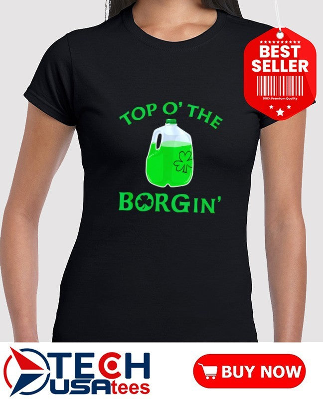 O’ The BORGin’ Irish St. Patrick’s Day shirt