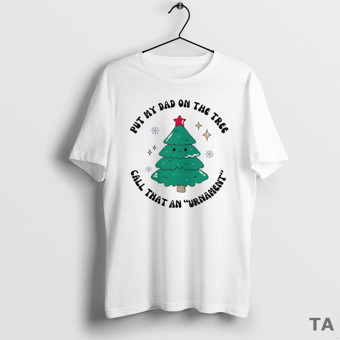 Top Put My Dad On The Tree Call That An Urnament Circle T Shirt Sweater Hoodie, Sweatshirt | PureTeeCo.com