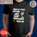 Top That’s the bottom line cause Stone Cold said so shirt