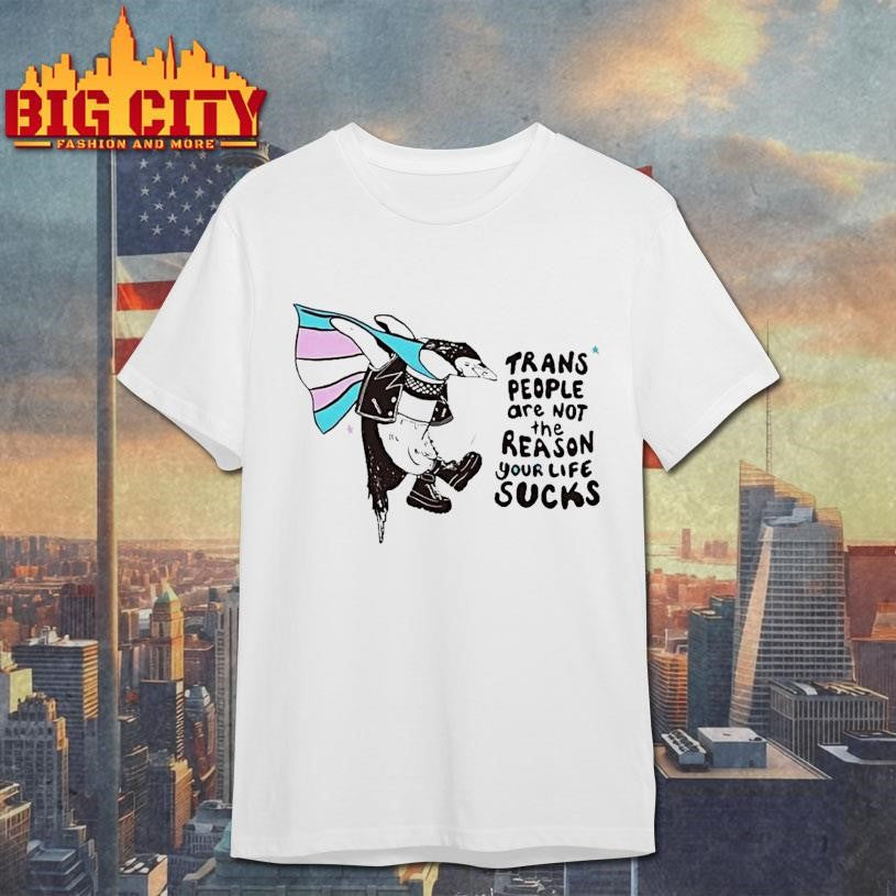 Trans People Are Not The Reason Your Life Sucks Penguin Pride Flag Ornaments Shirt