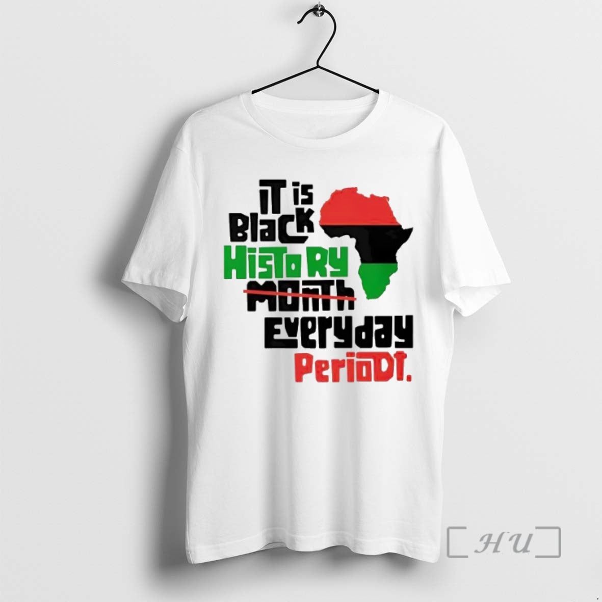 Trending Africa It Is Black History Month Everyday Periodt T-Shirts, Hoodie, Sweatshirt | PureTeeCo.com
