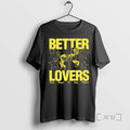 Trending Better Lovers Dont Forget To Say Please T-Shirts, Hoodie, Sweatshirt | PureTeeCo.com