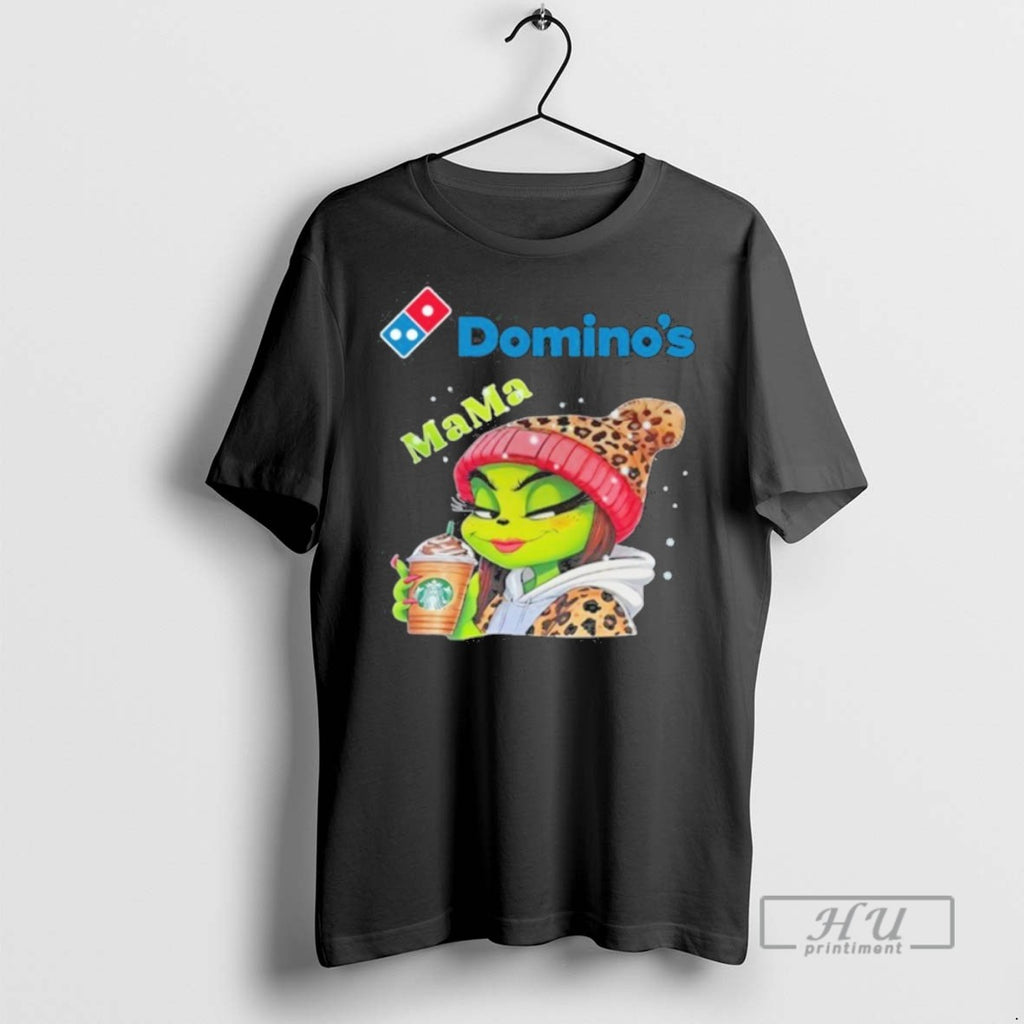 Trending Dominos Logo Mama Grinch Drink Coffee T Shirt
