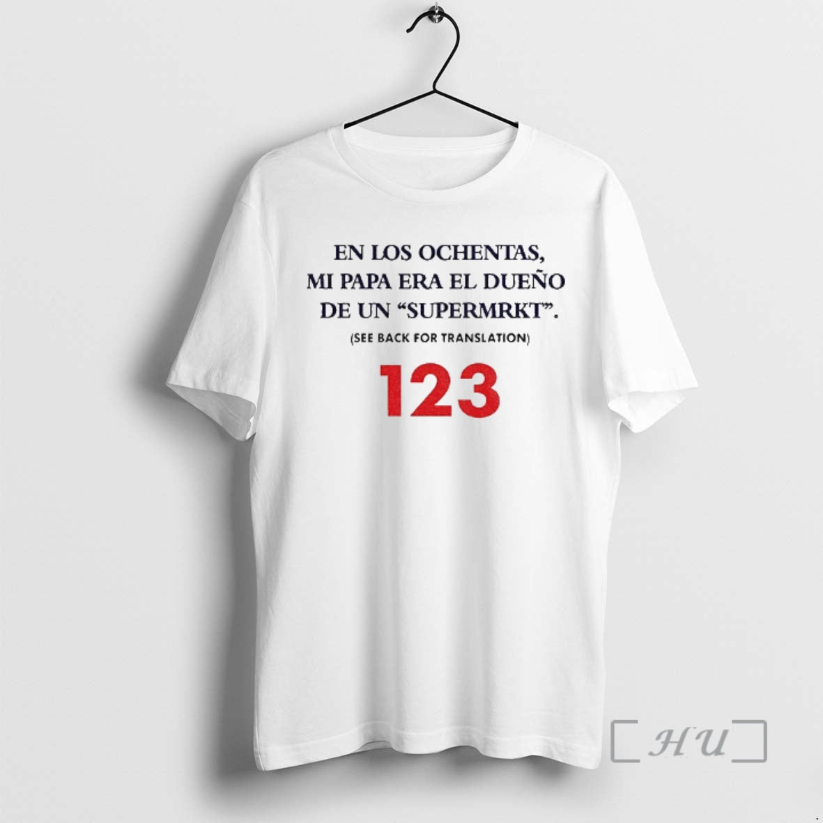 Trending En Los Ochentas Mi Papa Era El Dueno De Un Supermrkt 123 Premium T-Shirts, Hoodie, Sweatshirt | PureTeeCo.com