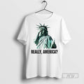 Trending Government Shutdown Statue Of Liberty Really America T Shirt