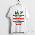 Trending Grinch Dear Santa Please Slip A New Back And Pair Of Knees Under The T-Shirts, Hoodie, Sweatshirt | PureTeeCo.com