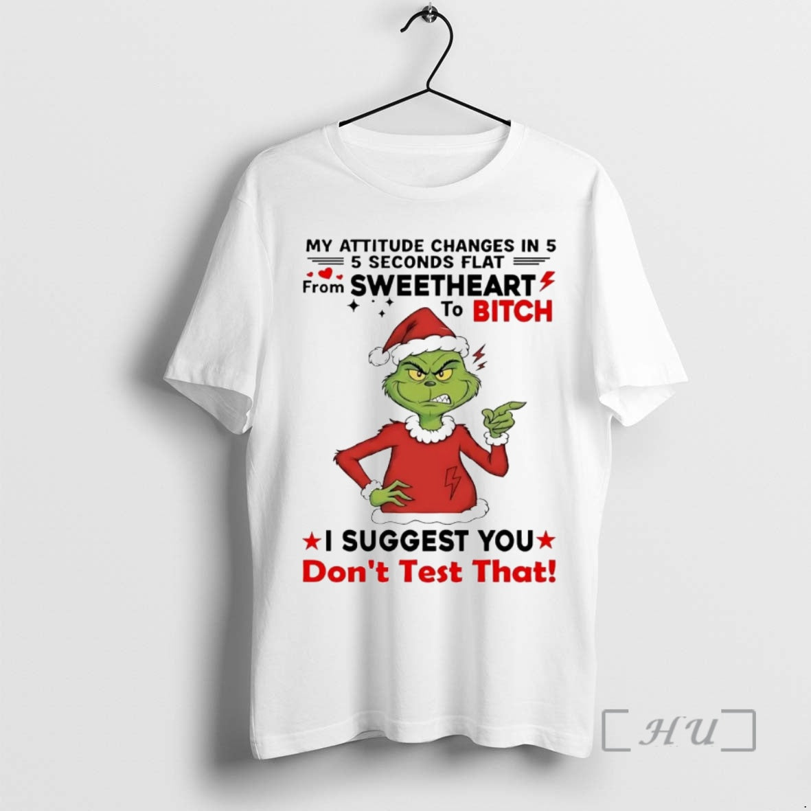 Trending Grinch My Attitude Changes In 5 From Sweetheart 5 Seconds Flat Christmas Premium T-Shirts, Hoodie, Sweatshirt