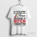 Trending Grinch My Attitude Changes In 5 Seconds Flat From Sweetheart Premium T Shirts Sweater Hoodie, Sweatshirt