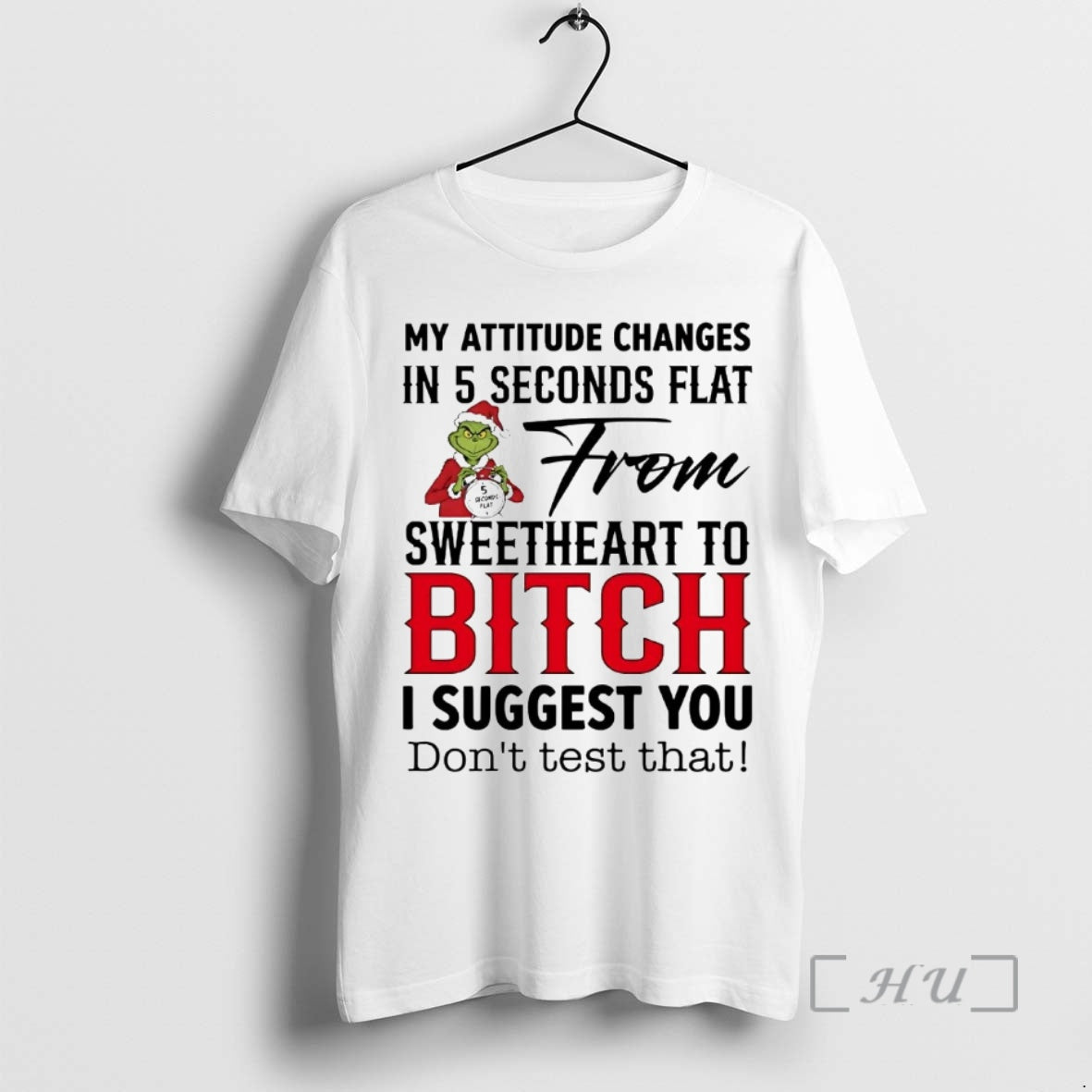 Trending Grinch My Attitude Changes In 5 Seconds Flat From Sweetheart Premium T Shirts Sweater Hoodie, Sweatshirt