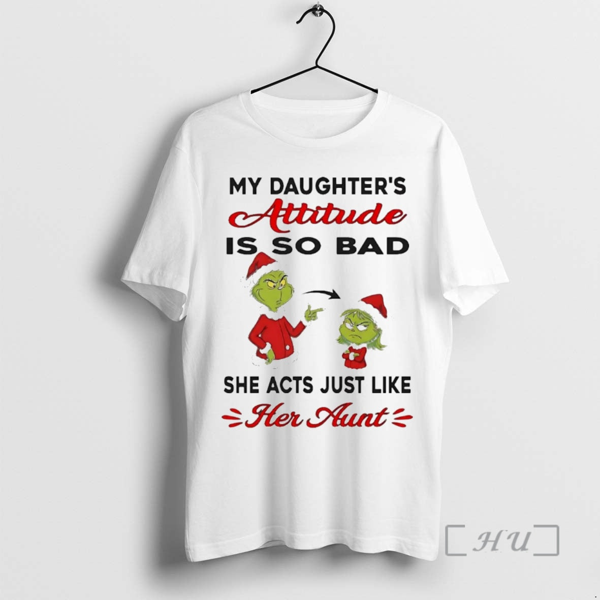 Trending Grinch My Daughters Attitude Is So Bad She Acts Just Like Her Aunt Christmas T-Shirts, Hoodie, Sweatshirt