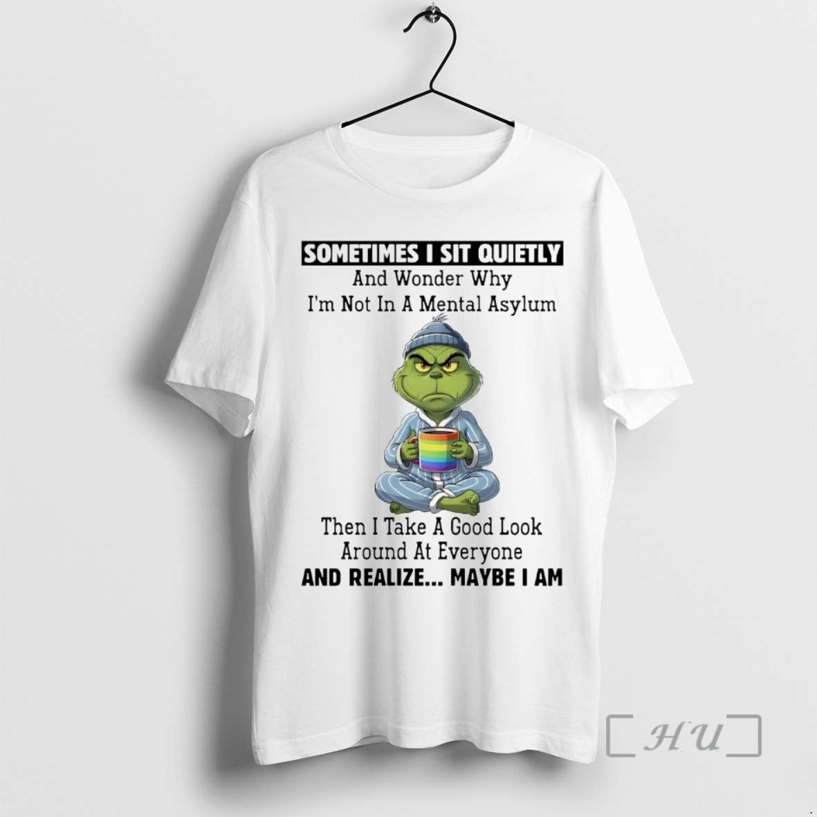 Trending Grinch Sometimes I Sit Quietly And Realize Maybe I Am Christmas Premium T Shirts Hoodie, Sweatshirt | PureTeeCo.com