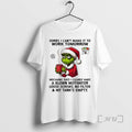 Trending Grinch Sorry I Cant Make It To Work Tomorrow Mechanic Says I Clearly Have T-Shirts, Hoodie, Sweatshirt