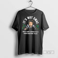Trending Hans Gruber Christmas Its Not Xmas T Shirt