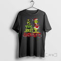 Trending Is This Jolly Enough Grinch Santa Merry Christmas T-Shirts, Hoodie, Sweatshirt | PureTeeCo.com