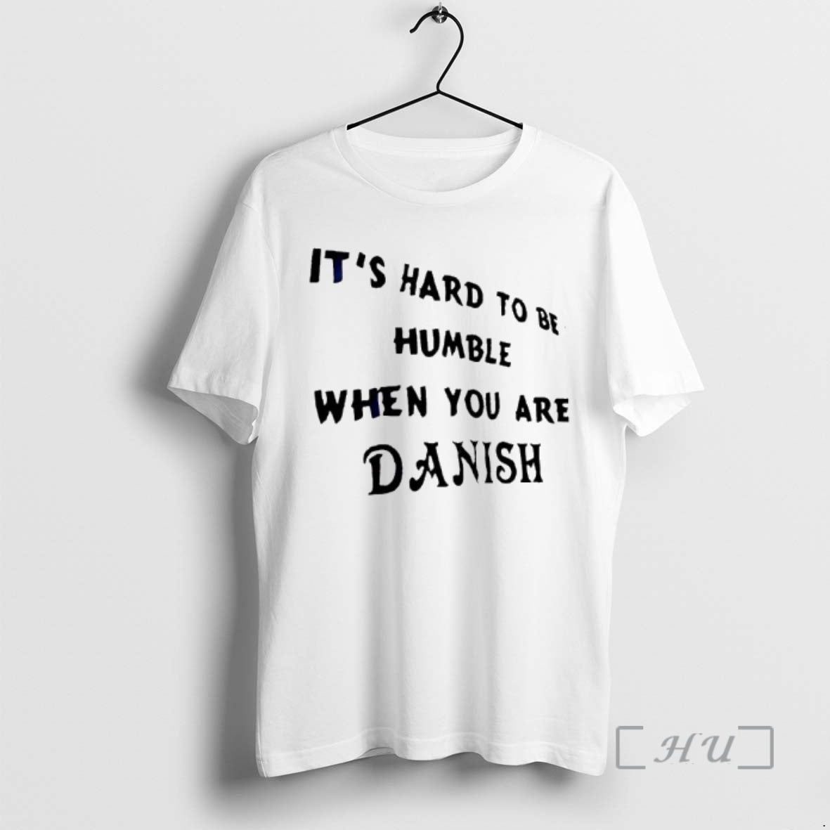 Trending Its Hard To Be Humble When You Are Danish T-Shirts, Hoodie, Sweatshirt | PureTeeCo.com