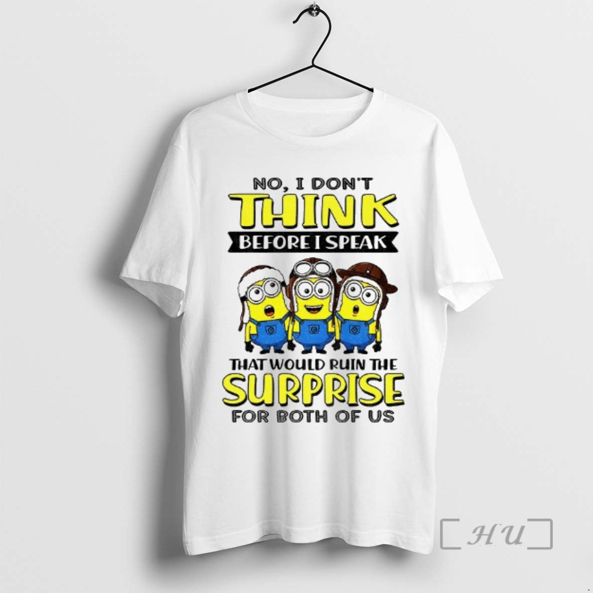Trending Minion No I Dont Think Before I Speak That Would Ruin The Surprise For T-Shirts, Hoodie, Sweatshirt | PureTeeCo.com