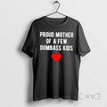 Trending Proud Mother Of A Few Dumbass Kids T-Shirts, Hoodie, Sweatshirt | PureTeeCo.com