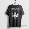 Trending Roman Contractor One Day You Say Thatll Cost Extra T Shirt