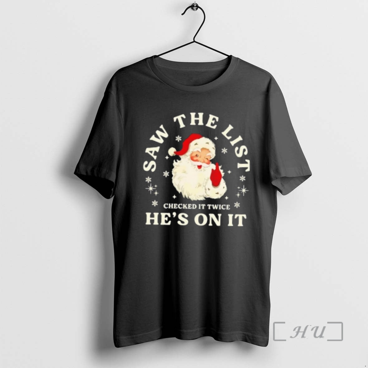 Trending Santa Claus Saw The List Checked It Twice Hes On It Christmas Premium T-Shirts, Hoodie, Sweatshirt | PureTeeCo.com