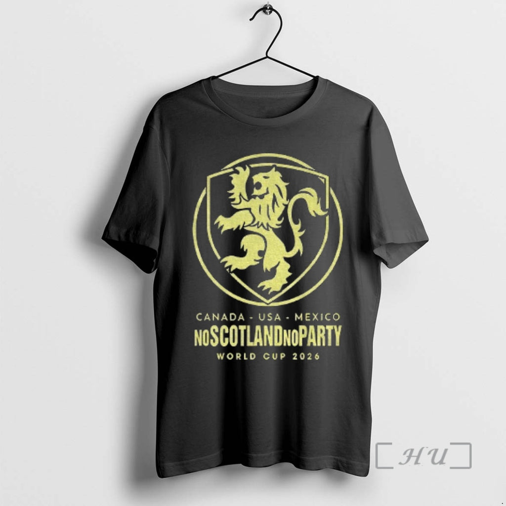 Trending Scotland World Cup 2026 No Scotland No Party Football T-Shirts, Hoodie, Sweatshirt | PureTeeCo.com