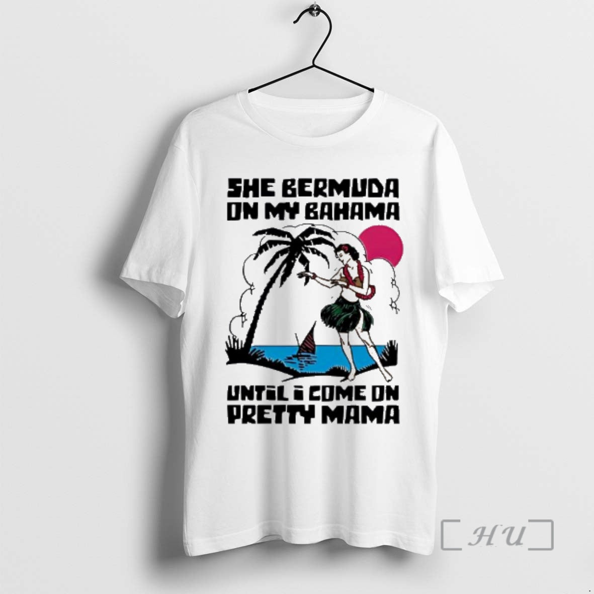Trending She Bermuda On My Bahama Hula Girl Palm Tree Sun Until I Come On T-Shirts, Hoodie, Sweatshirt | PureTeeCo.com