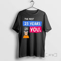 Trending The Next 25 Years Start With You T-Shirts, Hoodie, Sweatshirt | PureTeeCo.com