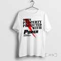 Trending This Property Protected With Power Athletic Equipment T-Shirts, Hoodie, Sweatshirt | PureTeeCo.com