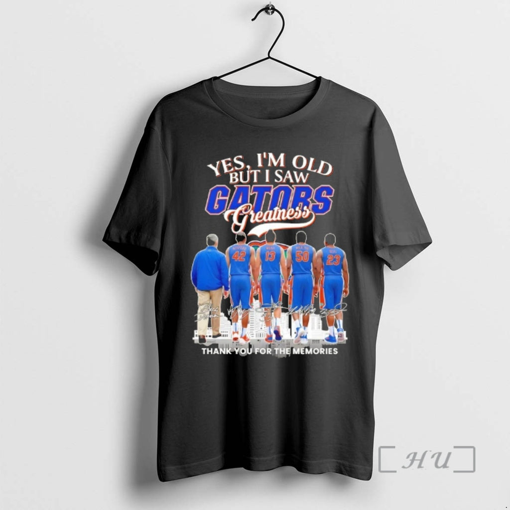 Trending Yes Im Old But I Saw Florida Gators Legends Greatness Thank You For The T-Shirts, Hoodie, Sweatshirt | PureTeeCo.com