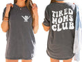 Trendy Mom Shirt, Retro Tees With Sayings, Tired Moms Club tshirt, Gift For New Mama Hoodie, Sweatshirt | PureTeeCo.com