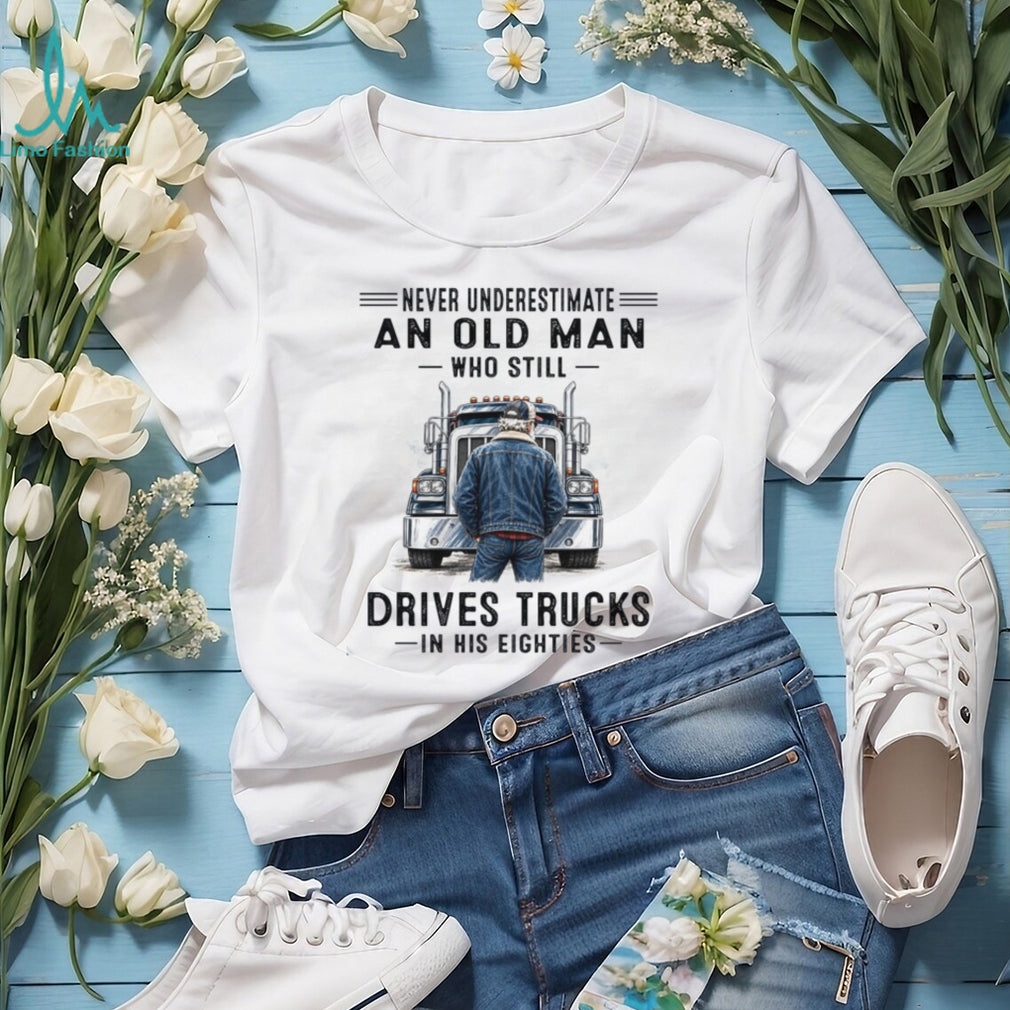 Truck Driver Old Man Eighties Heavy Duty Shirt