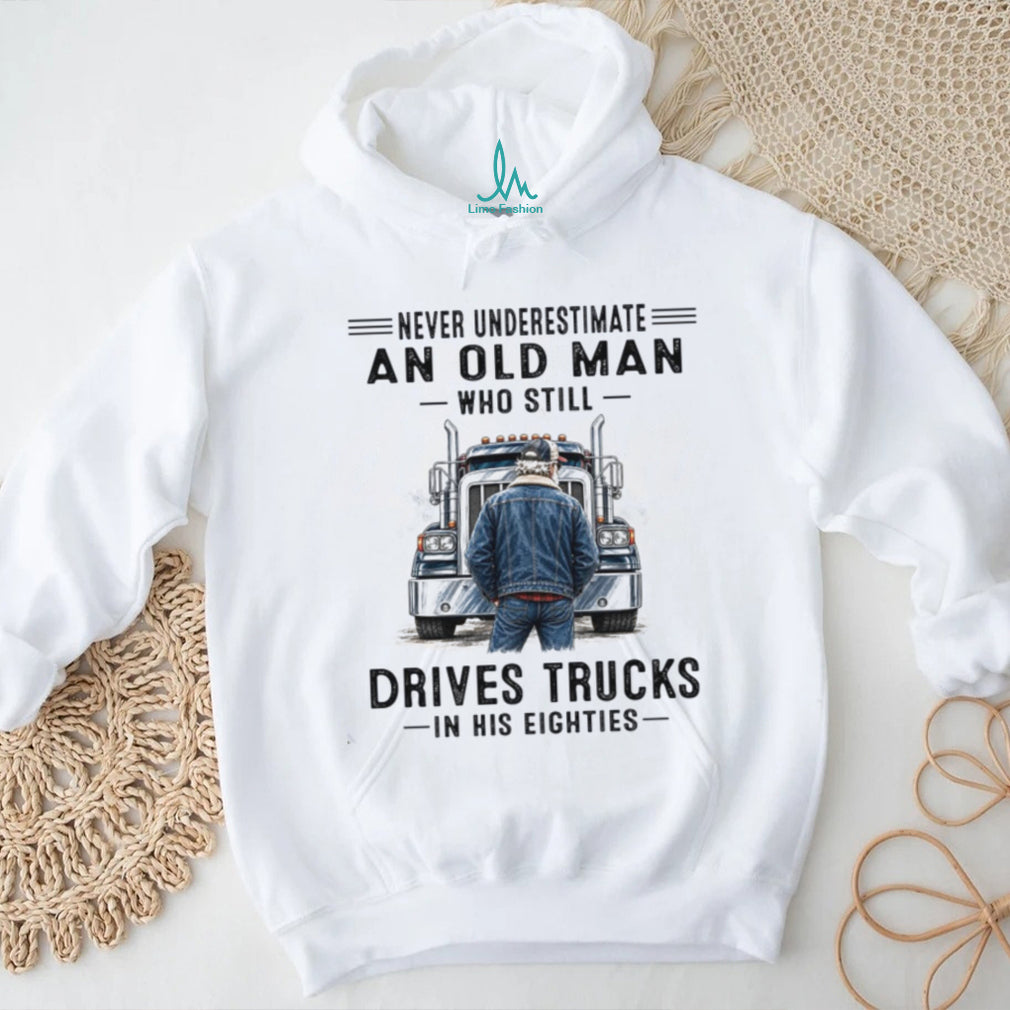Truck Driver Old Man Eighties Heavy Duty Shirt
