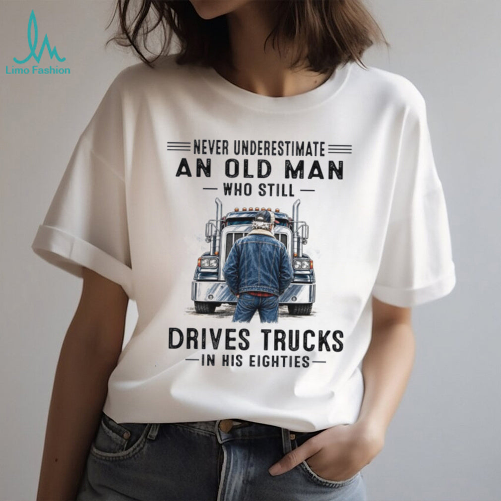 Truck Driver Old Man Eighties Heavy Duty Shirt